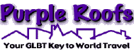 Purple Roofs - Your GLBT Key To World Travel